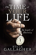 The Time of Your Life: In Light of Eternity