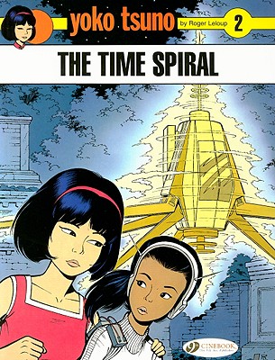 The Time Spiral - LeLoup, Roger, and Spear, Luke (Translated by)