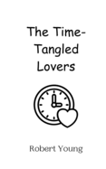 The Time-Tangled Lovers