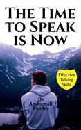 The Time to Speak is Now