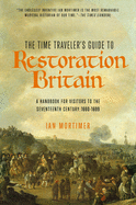 The Time Traveler's Guide to Restoration Britain