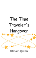 The Time Traveler's Hangover