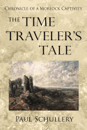 The Time Traveler's Tale: Chronicle of a Morlock Captivity
