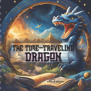 The Time-Traveling Dragon: A Poetic Journey Through History and Fantasy