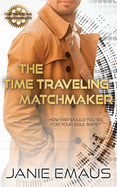 The Time Traveling Matchmaker