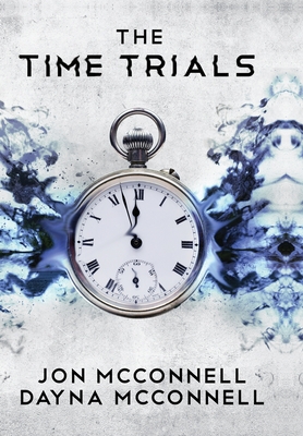 The Time Trials - McConnell, Dayna