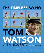 The Timeless Swing: Learn at Any Age from His Lessons of a Lifetime