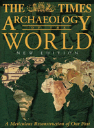 The "Times" Archaeology of the World - Scarre, Chris (Editor)