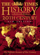 The "Times" History of the 20th Century