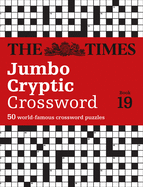 The Times Jumbo Cryptic Crossword Book 19: The World's Most Challenging Cryptic Crossword