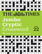 The Times Jumbo Cryptic Crossword Book 22: The World's Most Challenging Cryptic Crossword