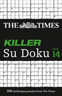 The Times Killer Su Doku Book 14: 200 Challenging Puzzles from the Times