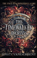 The Timewalker Archives: Vol. 1