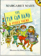 The Tin Can Band and Other Poems - Mahy, Margaret