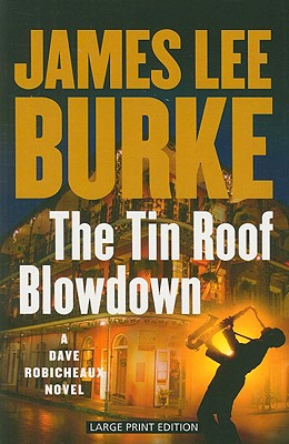 The Tin Roof Blowdown - Burke, James Lee