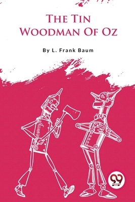 The Tin Woodman Of Oz - Baum, L Frank
