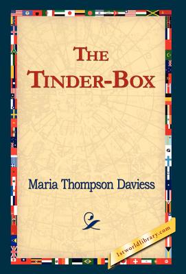 The Tinder-Box - Daviess, Maria Thompson, and 1stworld Library (Editor)