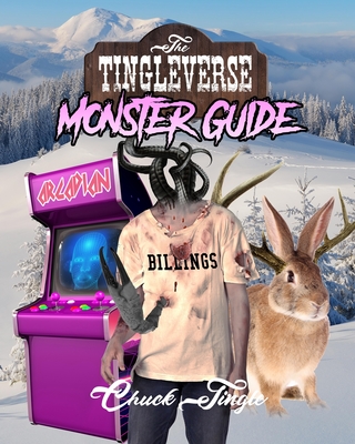 The Tingleverse: Monster Guide - Tingle, Chuck