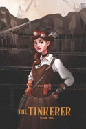 The Tinkerer: Steampunk Adventures Book 1