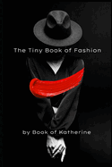 The Tiny Book of Fashion