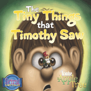 The Tiny Things That Timothy Saw