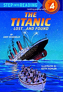 The Titanic: Lost...and Found: A Step 3 Book/Grades 2-3