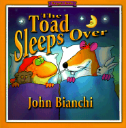 The Toad Sleeps Over - Bianchi, John