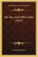 The Toe And Other Tales (1913)