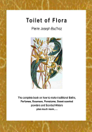 The toilet of Flora: A collection of the most simple and approved methods of preparing baths