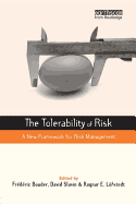 The Tolerability of Risk: A New Framework for Risk Management