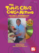 The Tomas Cruz Conga Method, Volume II: Intermediate: Essential Cuban Conga Rhythms
