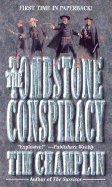 The Tombstone Conspiracy - Champlin, Tim