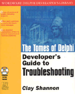 The Tomes of Delphi: Developer's Guide to Troubleshooting - Shannon, Clay