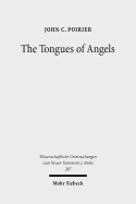 The Tongues of Angels: The Concept of Angelic Languages in Classical Jewish and Christian Texts