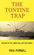 The Tontine Trap: Second in the James Ballantyne Series