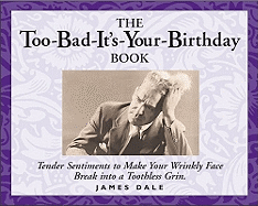 The Too-Bad-It's-Your-Birthday Book