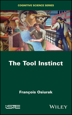 The Tool Instinct - Osiurak, Franois