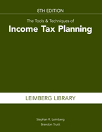 The Tools & Techniques of Income Tax Planning, 8th Edition