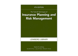 The Tools & Techniques of Insurance Planning and Risk Management, 4th Edition
