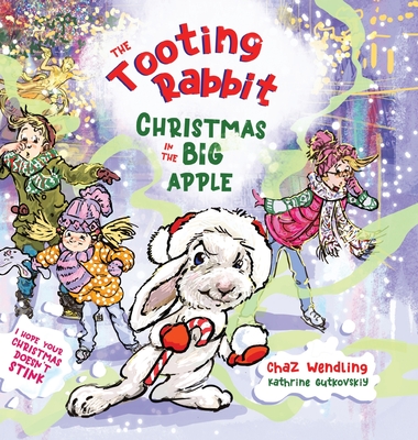 The Tooting Rabbit-Christmas in the Big Apple - Wendling, Chaz, and Hoena, Blake (Editor)