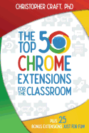 The Top 50 Chrome Extensions for the Classroom