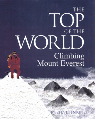 The Top of the World: Climbing Mount Everest - Jenkins, Steve
