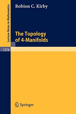The Topology of 4-Manifolds - Kirby, Robion C