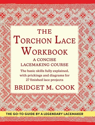 The Torchon Lace Workbook - Cook, Bridget M