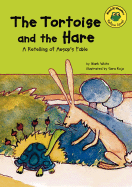 The Tortoise and the Hare: A Retelling of Aesop's Fable
