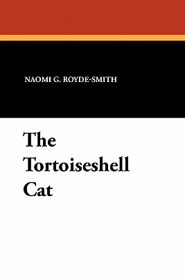 The Tortoiseshell Cat - Royde-Smith, Naomi G