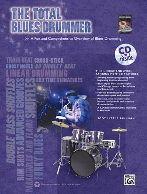The Total Blues Drummer: A Fun and Comprehensive Overview of Blues Drumming, Book & CD - Bihlman, Scott