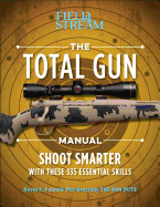 The Total Gun Manual (Paperback Edition): 368 Essential Shooting Skills