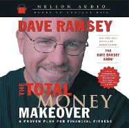 The Total Money Makeover: A Proven Plan for Financial Fitness - Ramsey, Dave, and Thomas Nelson Publishers