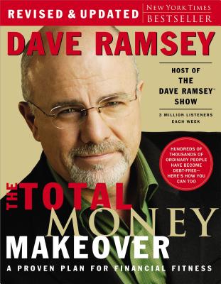 The Total Money Makeover: A Proven Plan for Financial Fitness - Ramsey, Dave